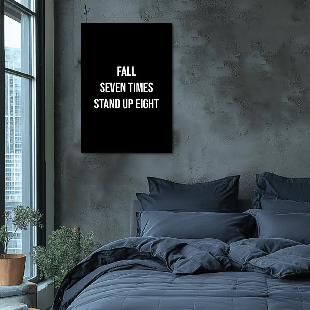 Fall Seven Times Stand Up Eight Quote – Wall Art