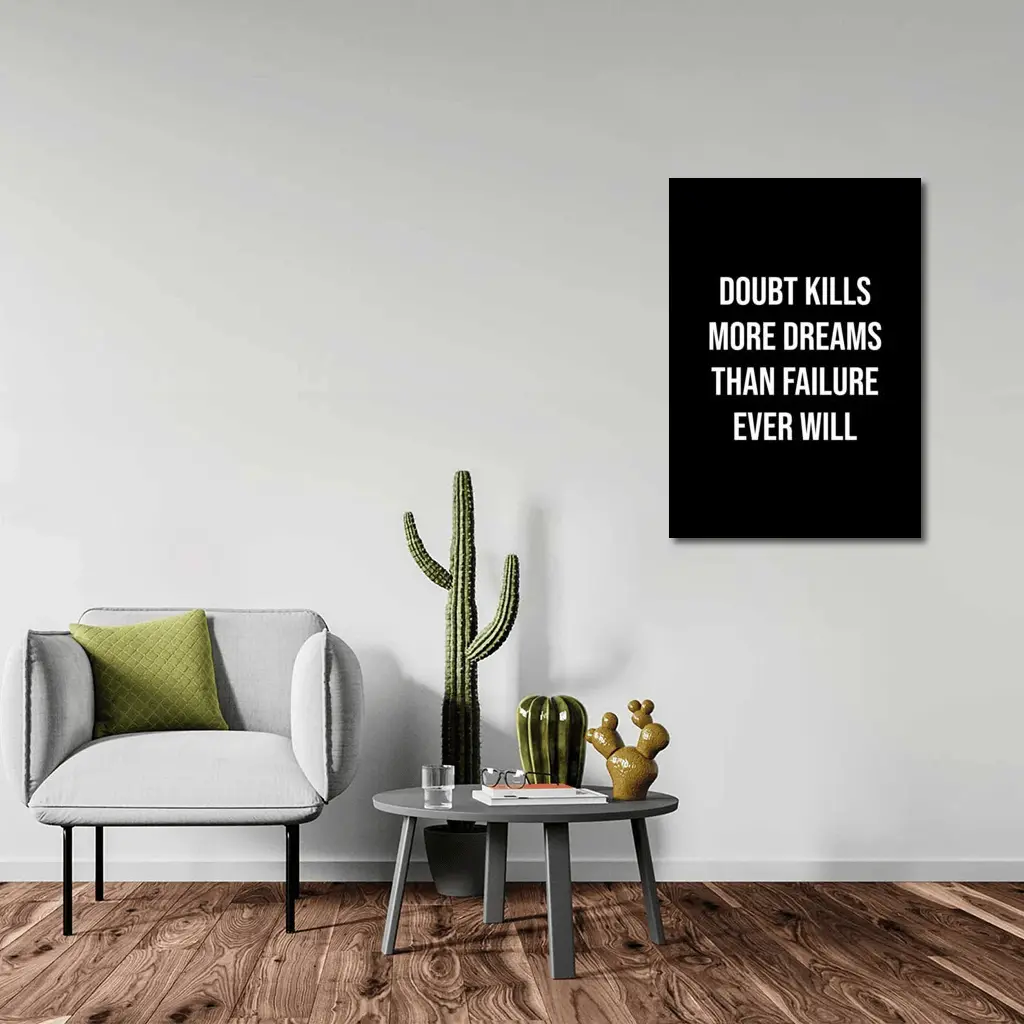 Doubt Kills More Dreams Than Failure Quote – Wall Art