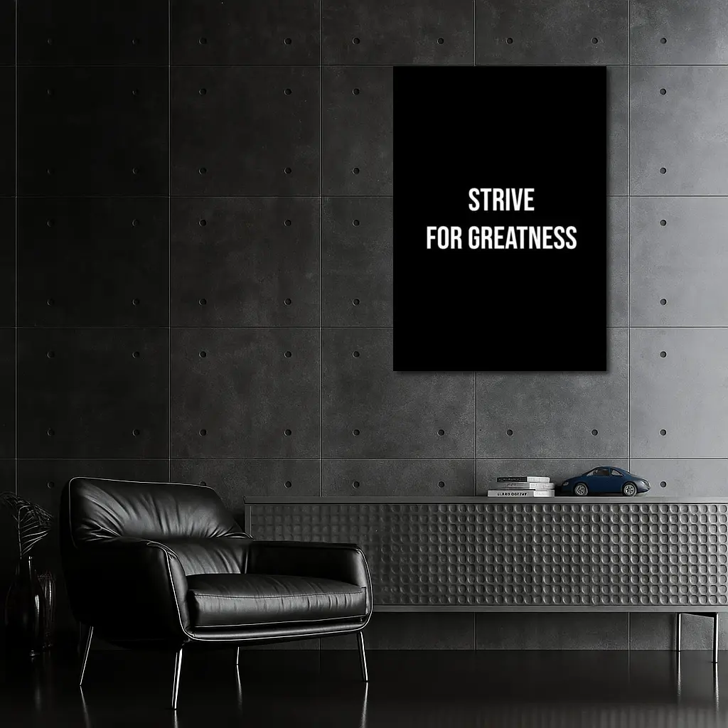 Strive For Greatness Bold Black Motivational Print – Wall Art