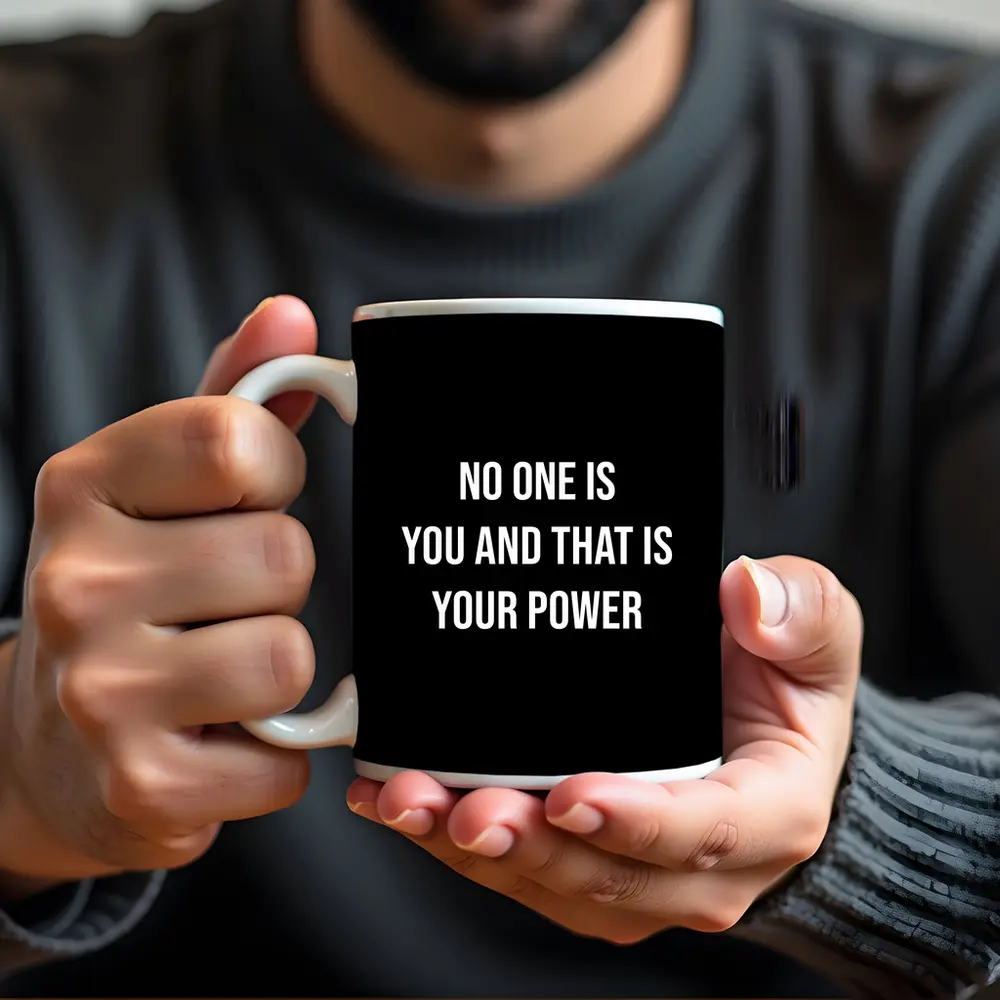 No One Is You That Is Your Power – Mugs