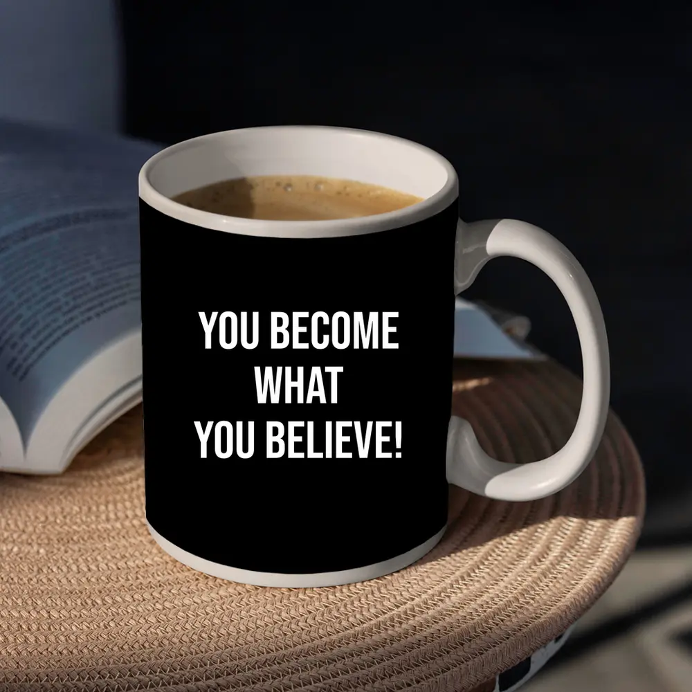 You Become What You Believe Black – Mugs