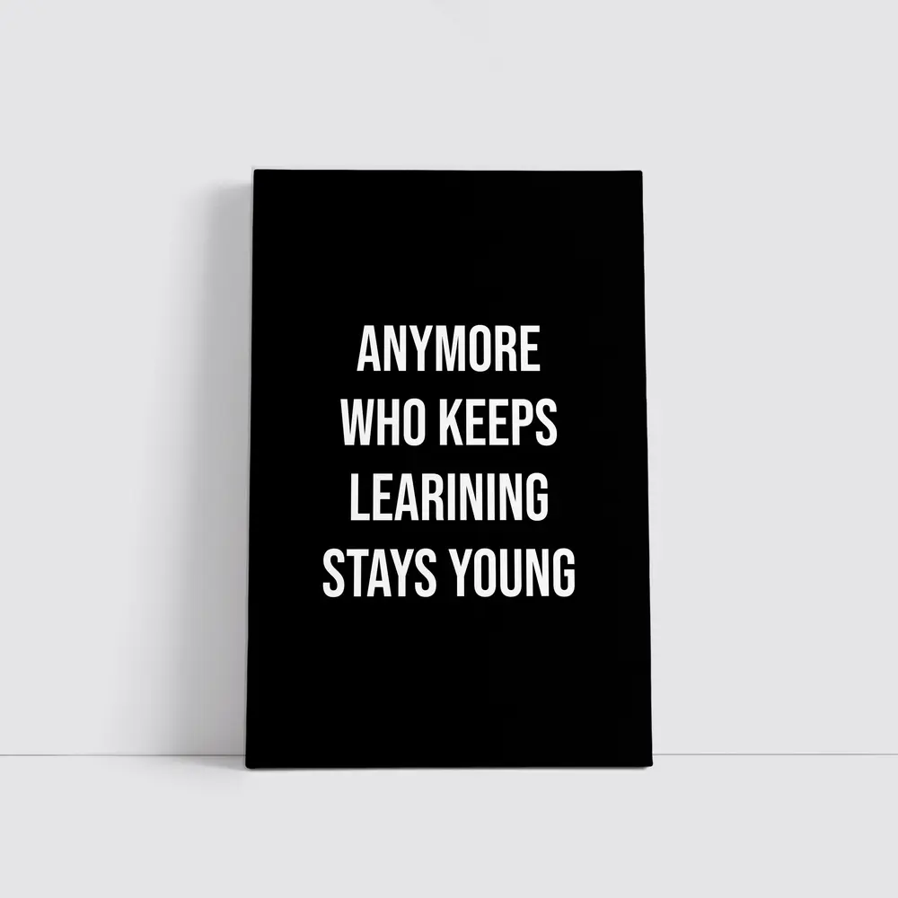 Who Keeps Learning Stays Young Quote – Wall Art
