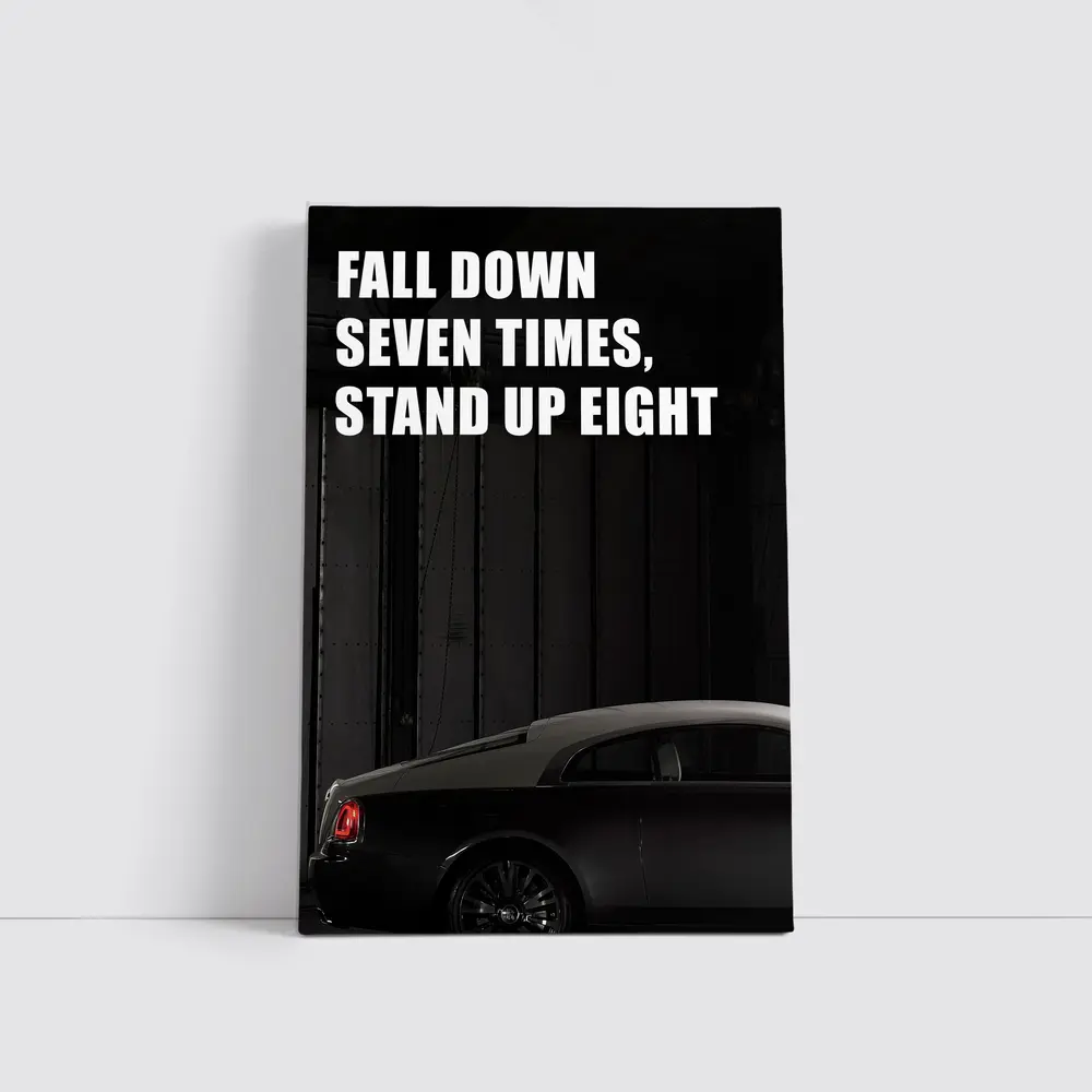 Fall Down Seven Times Stand Up Eight – Wall Art