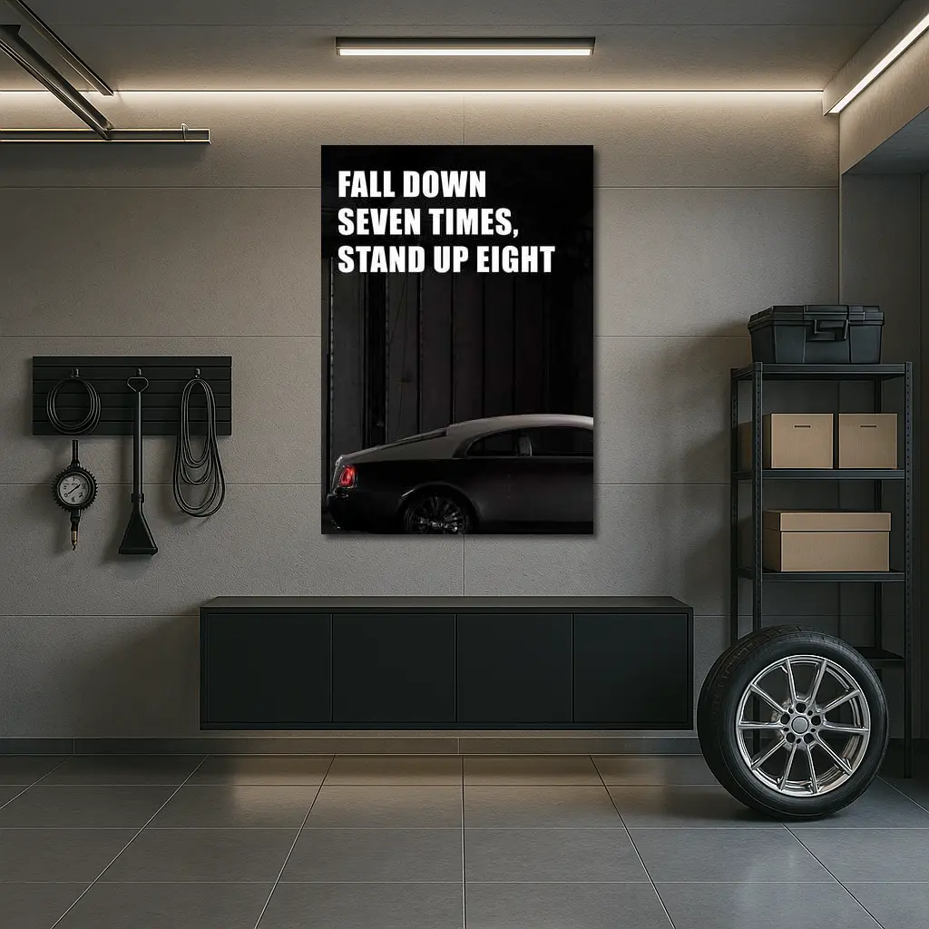 Fall Down Seven Times Stand Up Eight – Wall Art