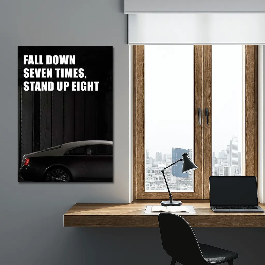 Fall Down Seven Times Stand Up Eight – Wall Art