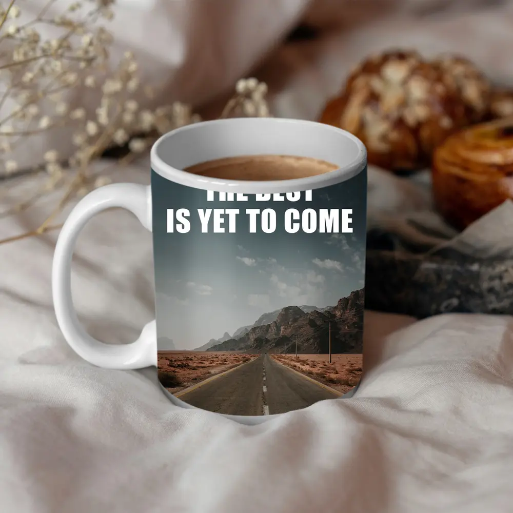 The Best Is Yet To Come Desert Road – Mugs