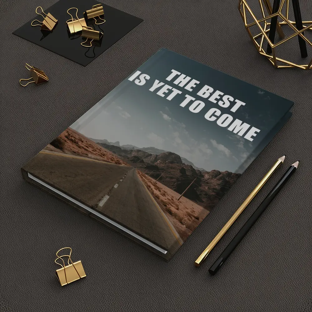 The Best Is Yet To Come Desert Road – Notebooks