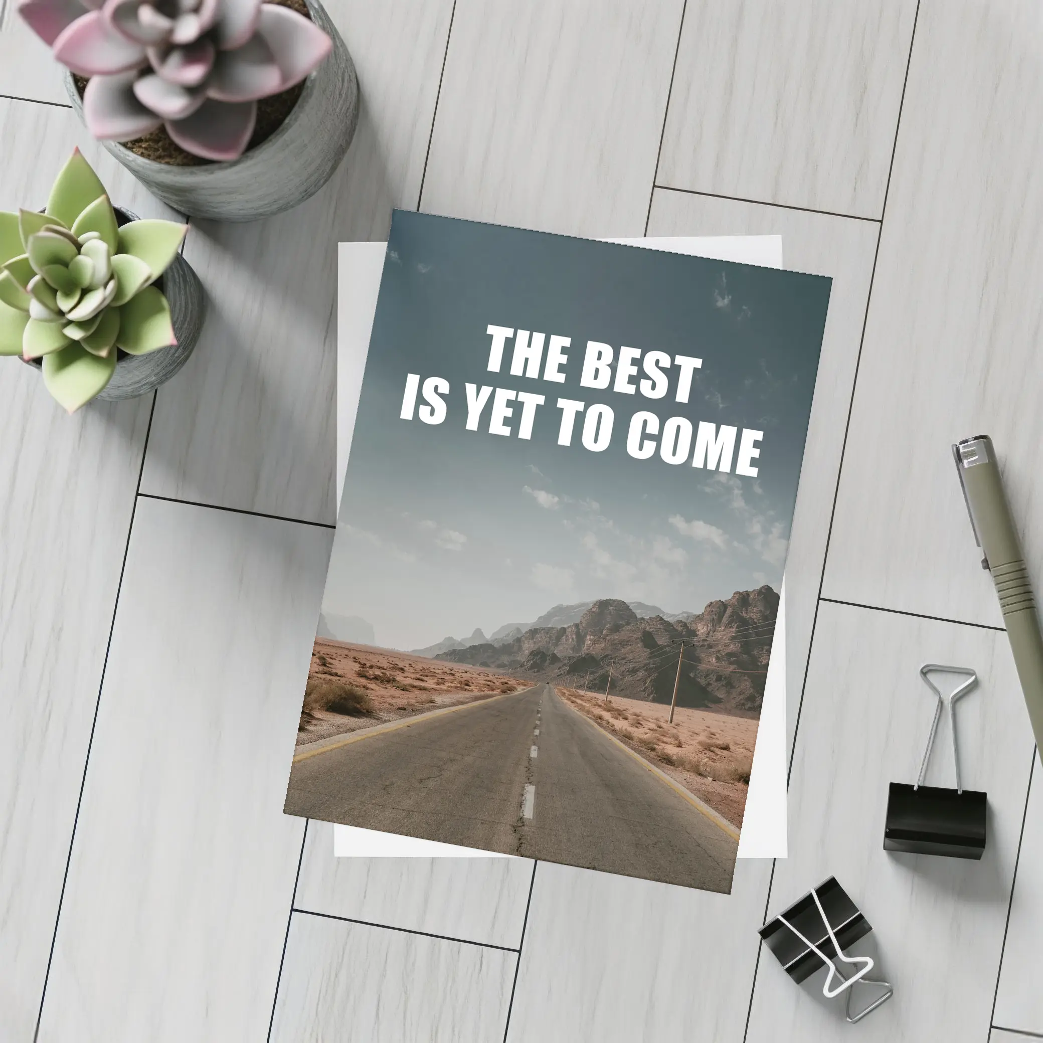 The Best Is Yet To Come Desert Road – Postcards