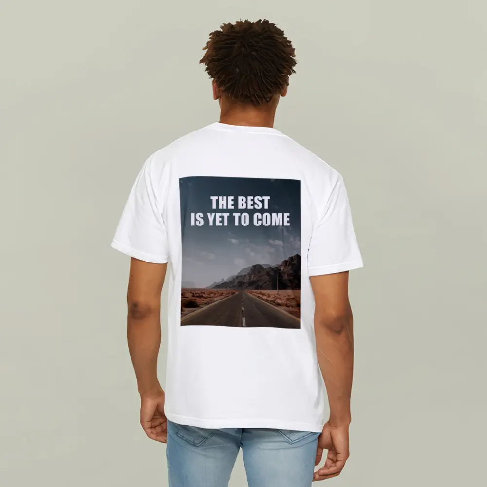 The Best Is Yet To Come Desert Road – T-Shirts