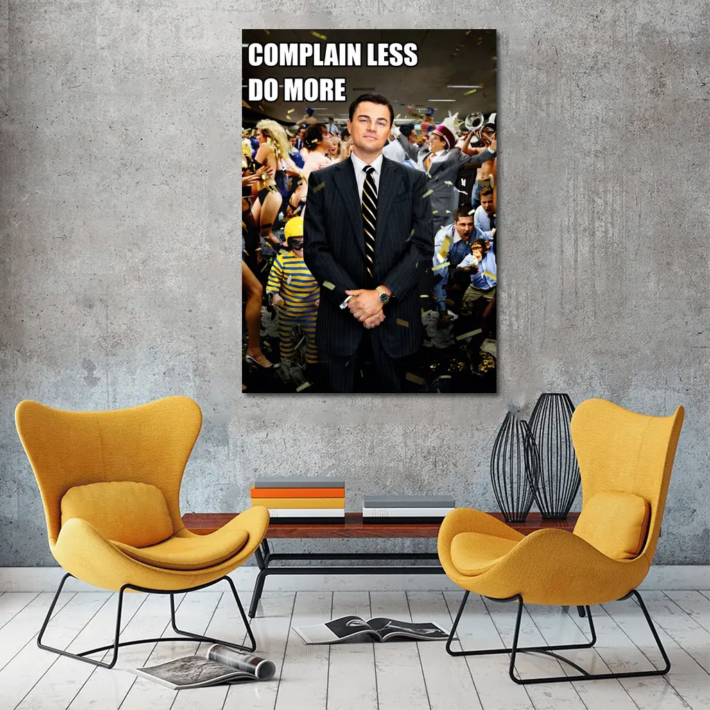 Complain Less Do More Man Office Party – Wall Art
