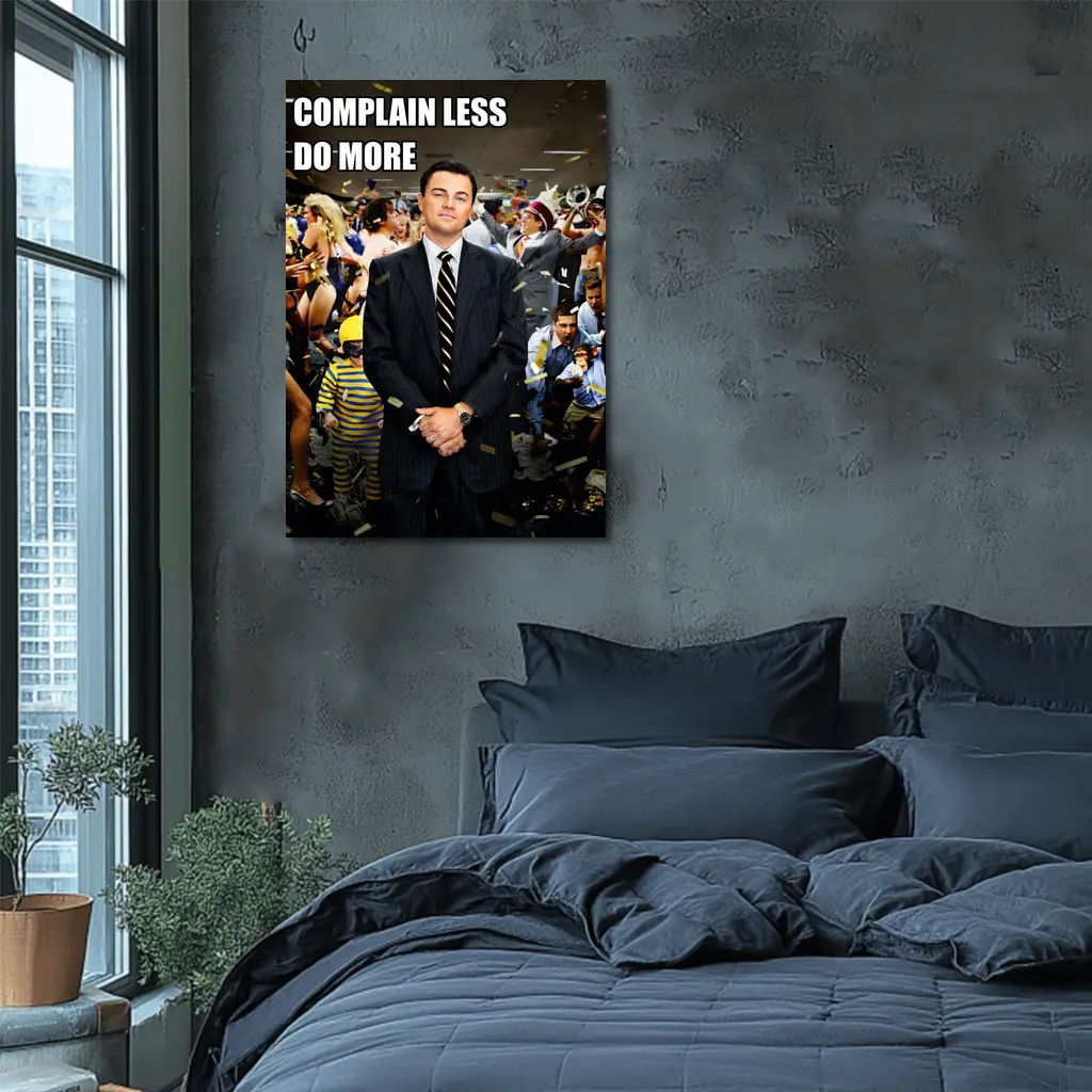 Complain Less Do More Man Office Party – Wall Art