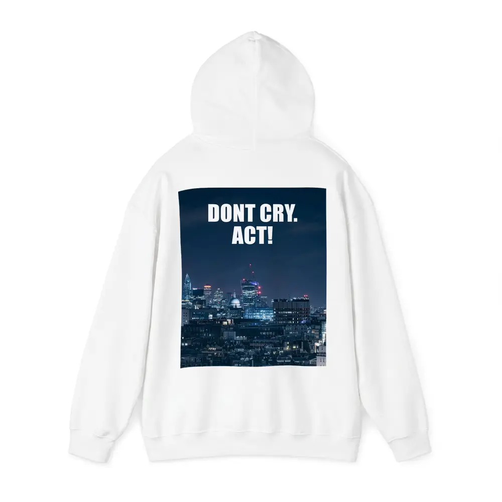 Dont Cry Act Quote City Night Skyline – Hoodies