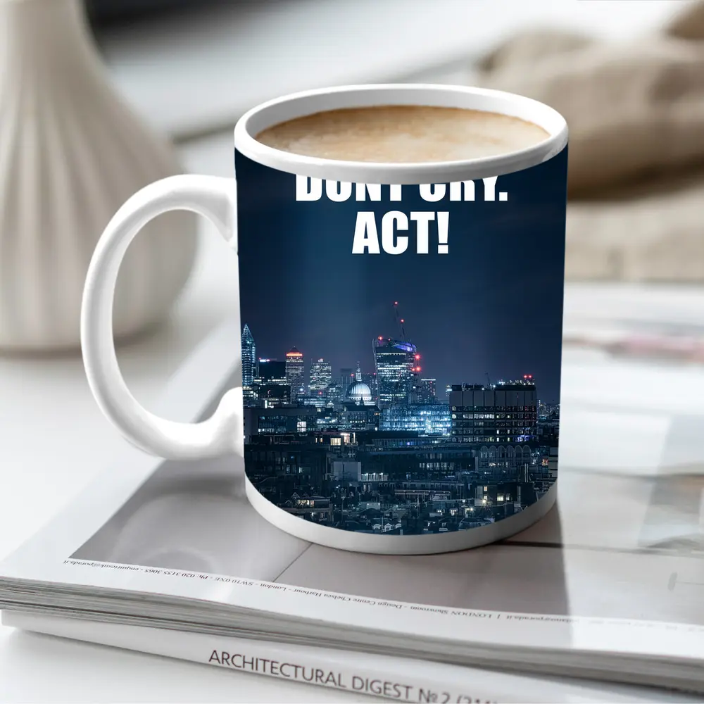 Dont Cry Act Quote City Night Skyline – Mugs