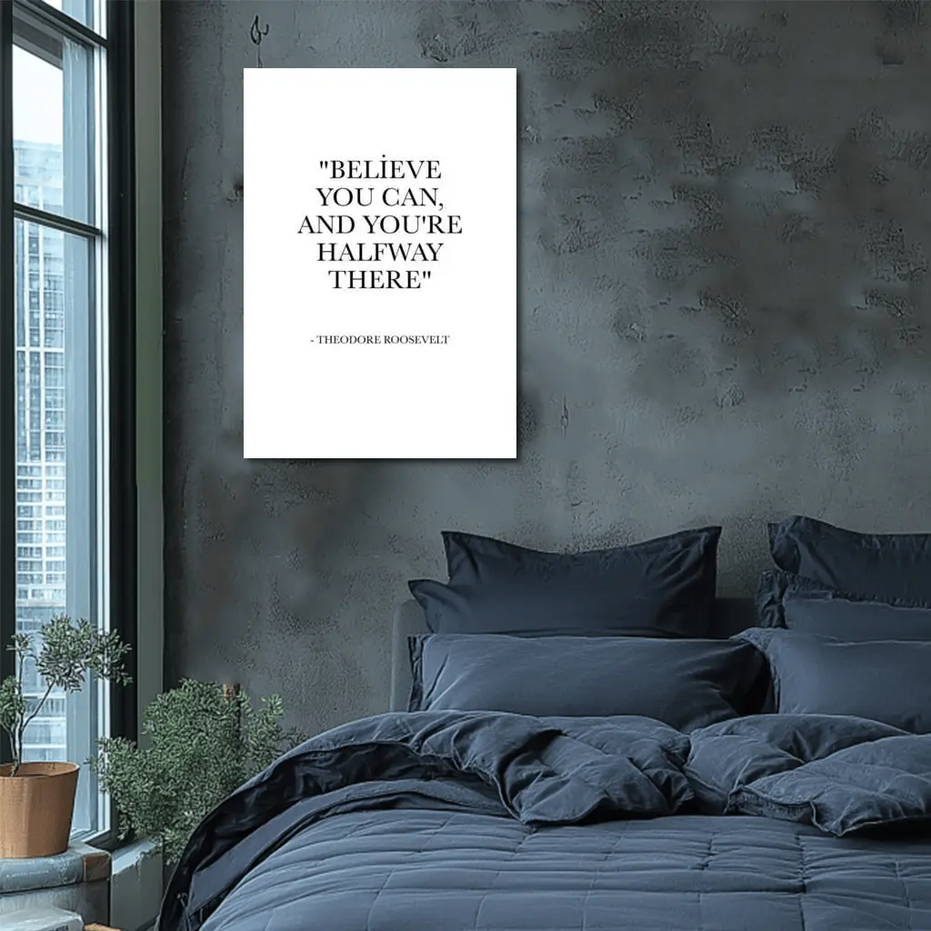 Believe You Can Theodore Roosevelt Quote Print – Wall Art