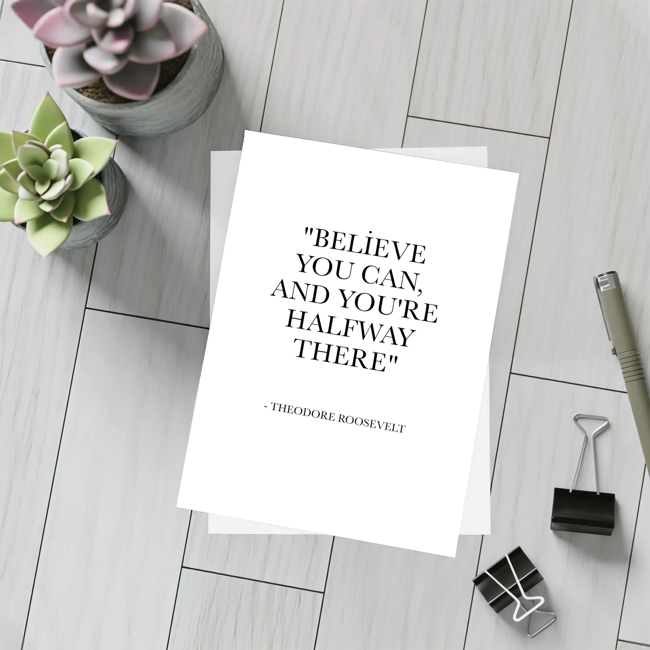 Believe You Can Theodore Roosevelt Quote Print – Postcards