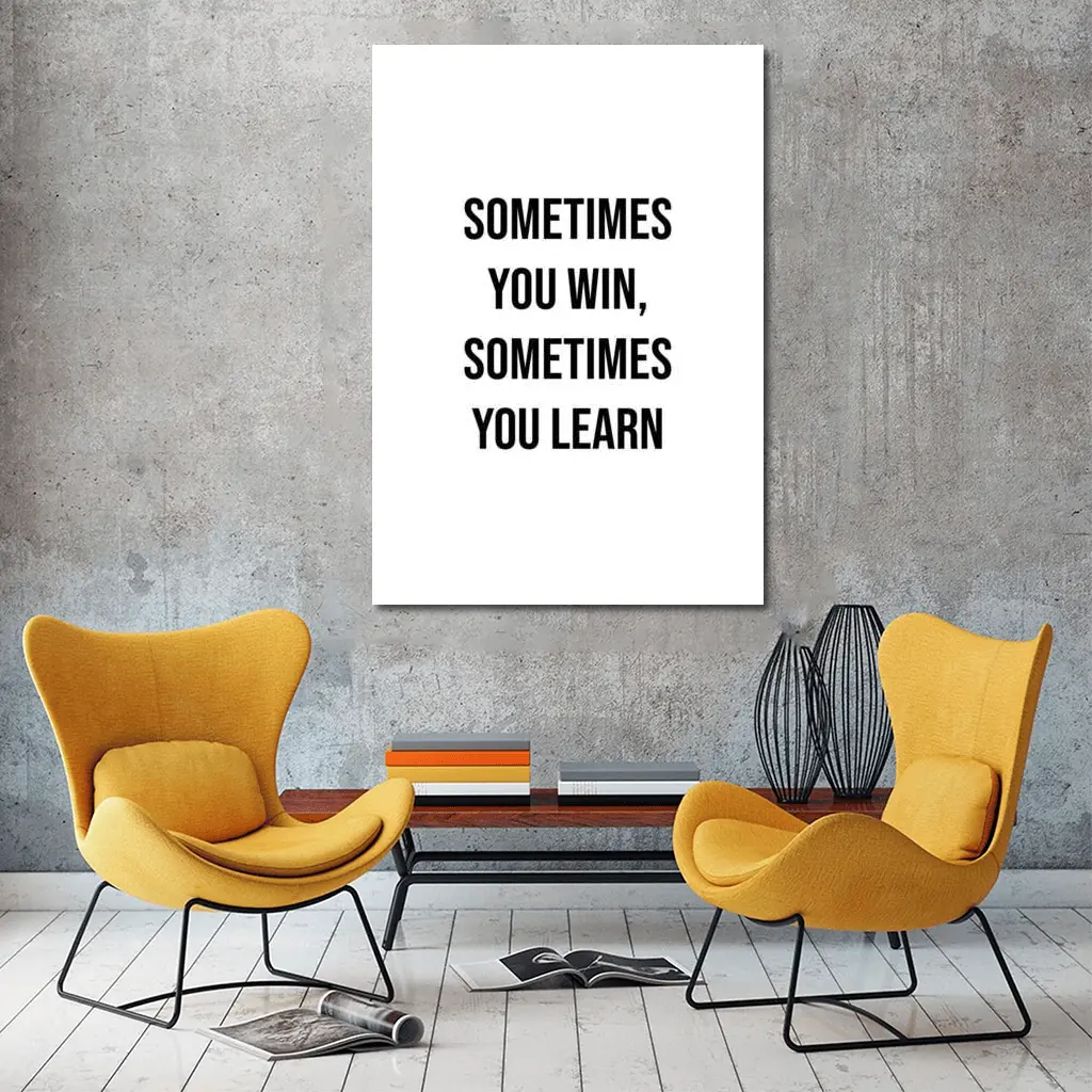Sometimes You Win Sometimes You Learn Quote – Wall Art