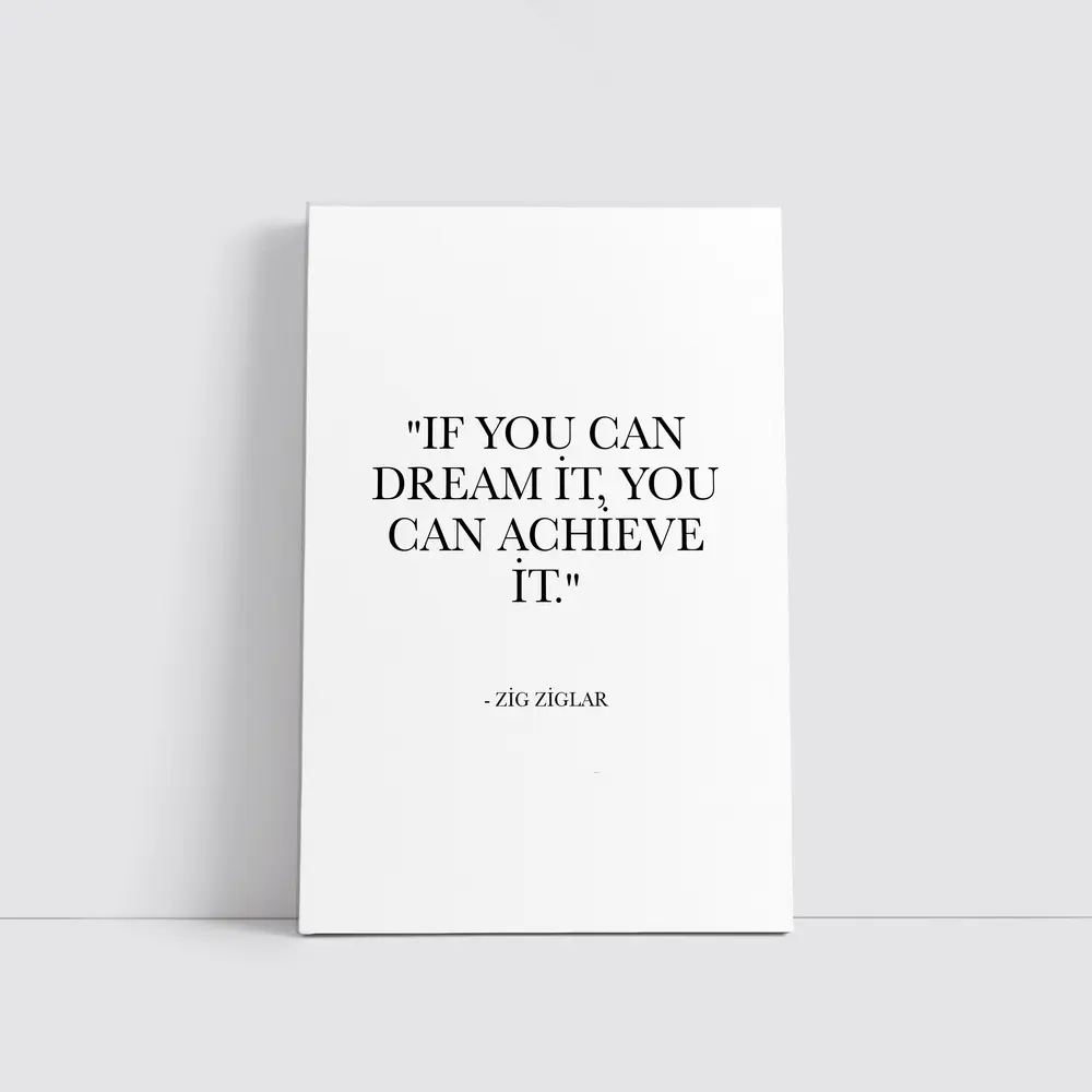 Zig Ziglar Dream Achieve Quote Black White – Wall Art