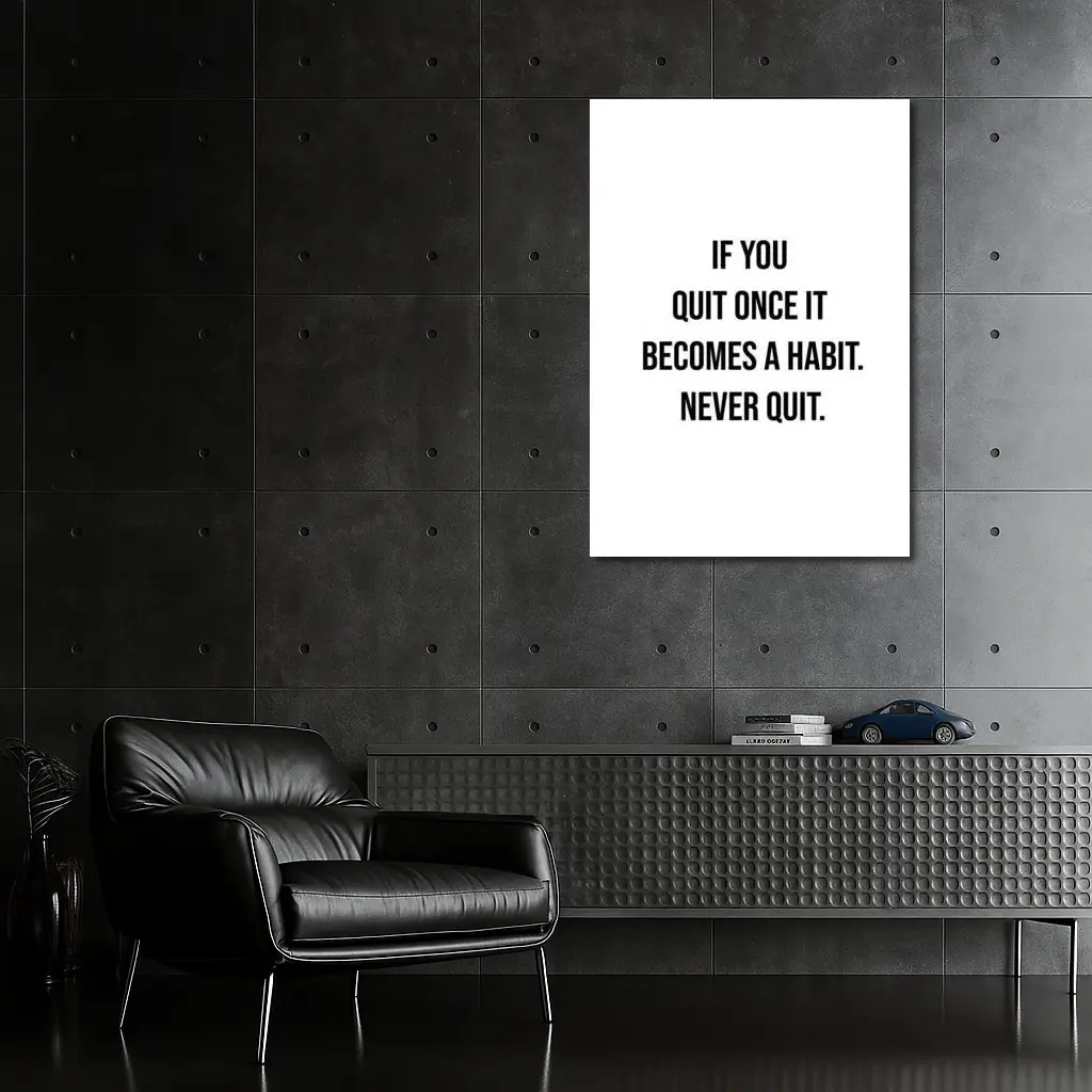 Never Quit Motivational Quote Black White – Wall Art