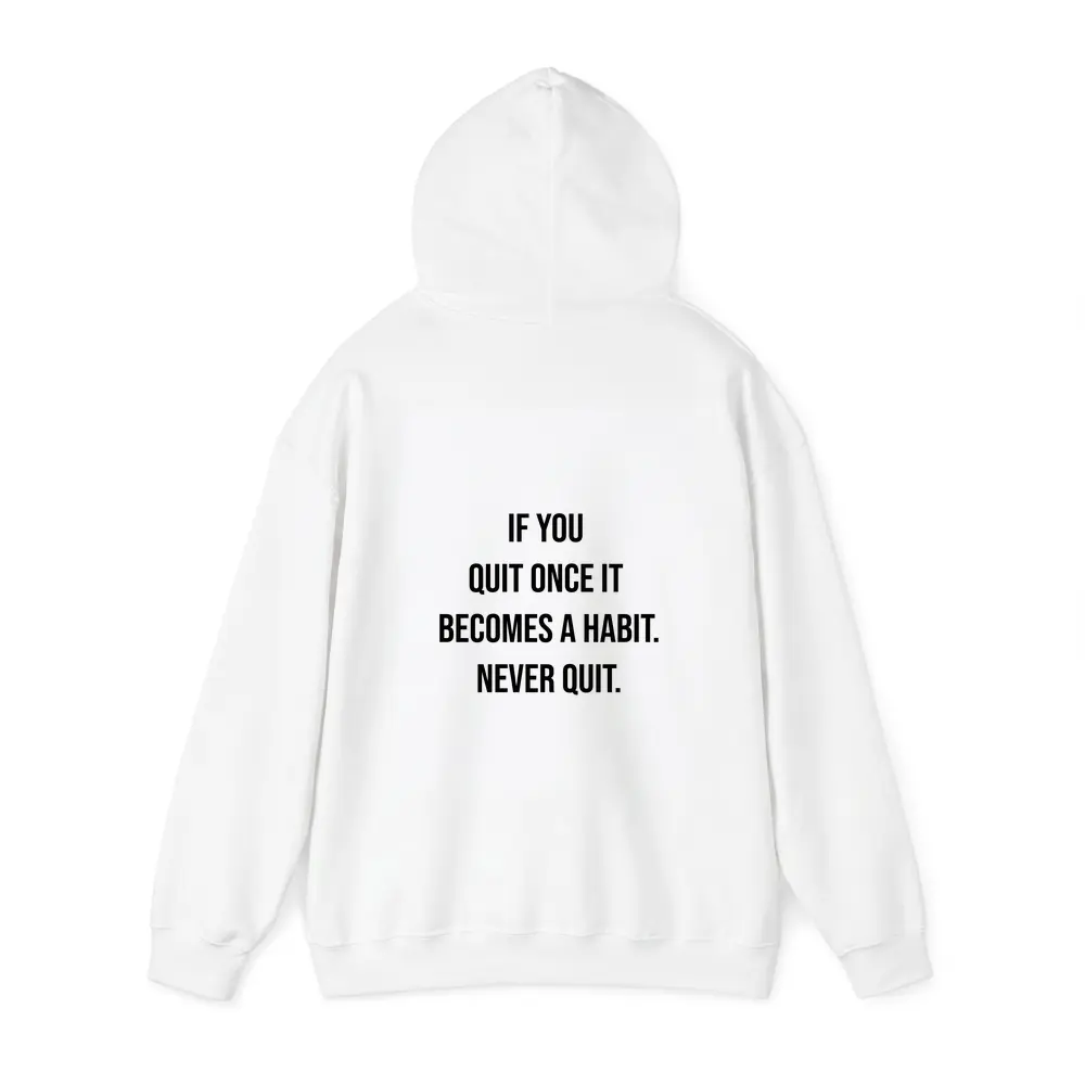 Never Quit Motivational Quote Black White – Hoodies