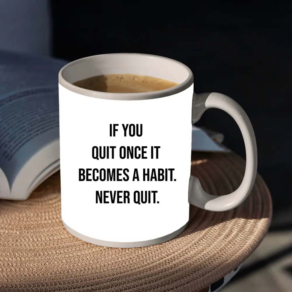 Never Quit Motivational Quote Black White – Mugs