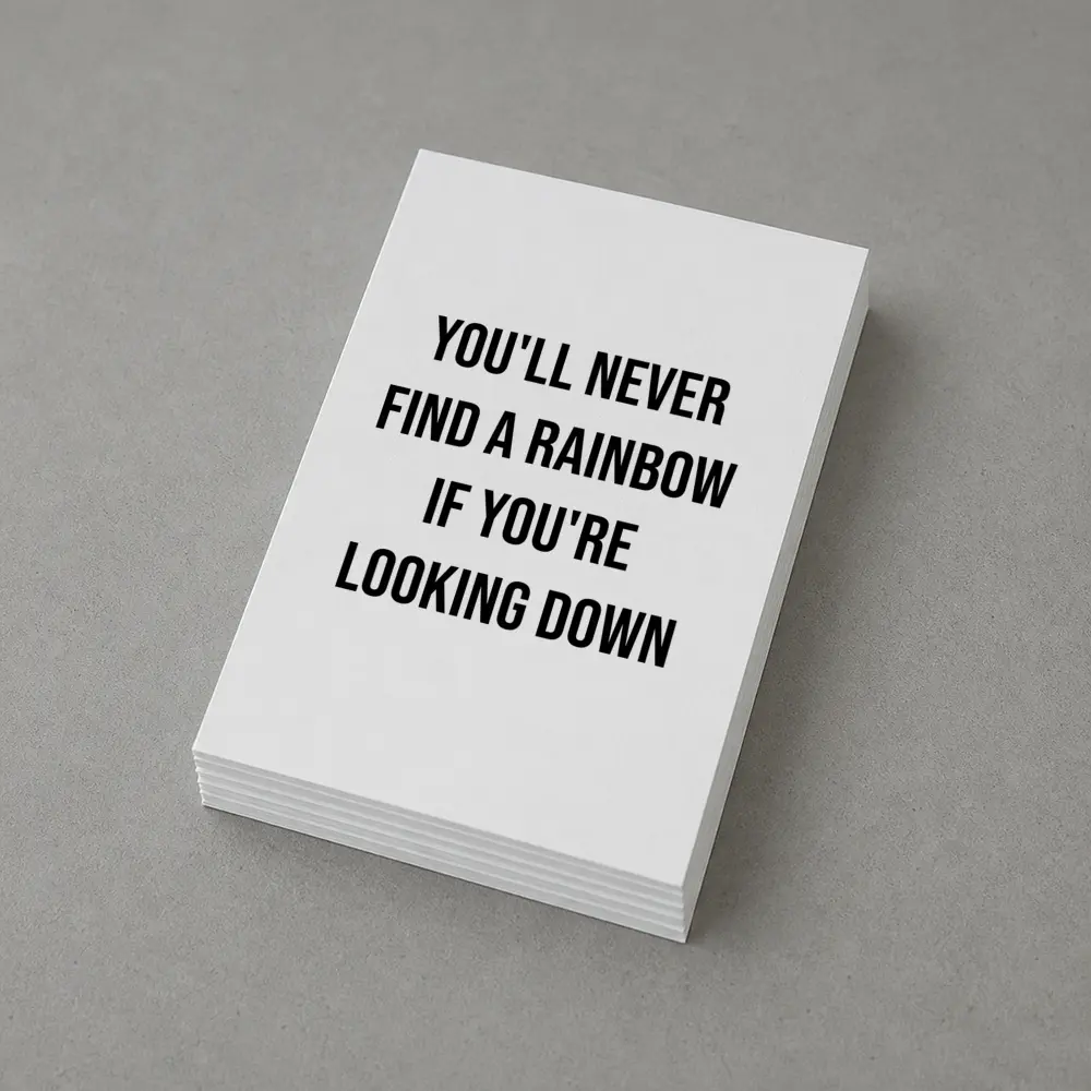 You'll Never Find A Rainbow Looking Down – Postcards