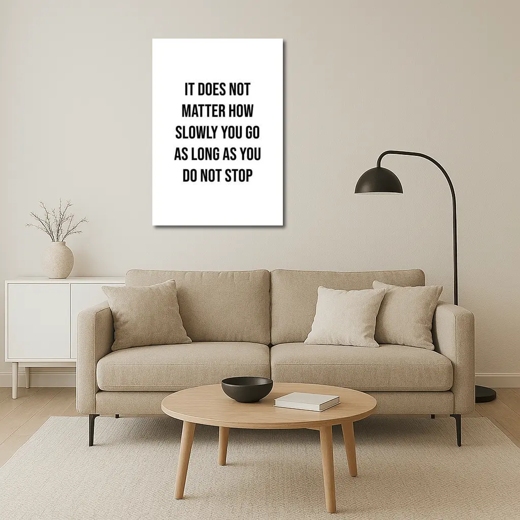 It Does Not Matter How Slowly Quote – Wall Art