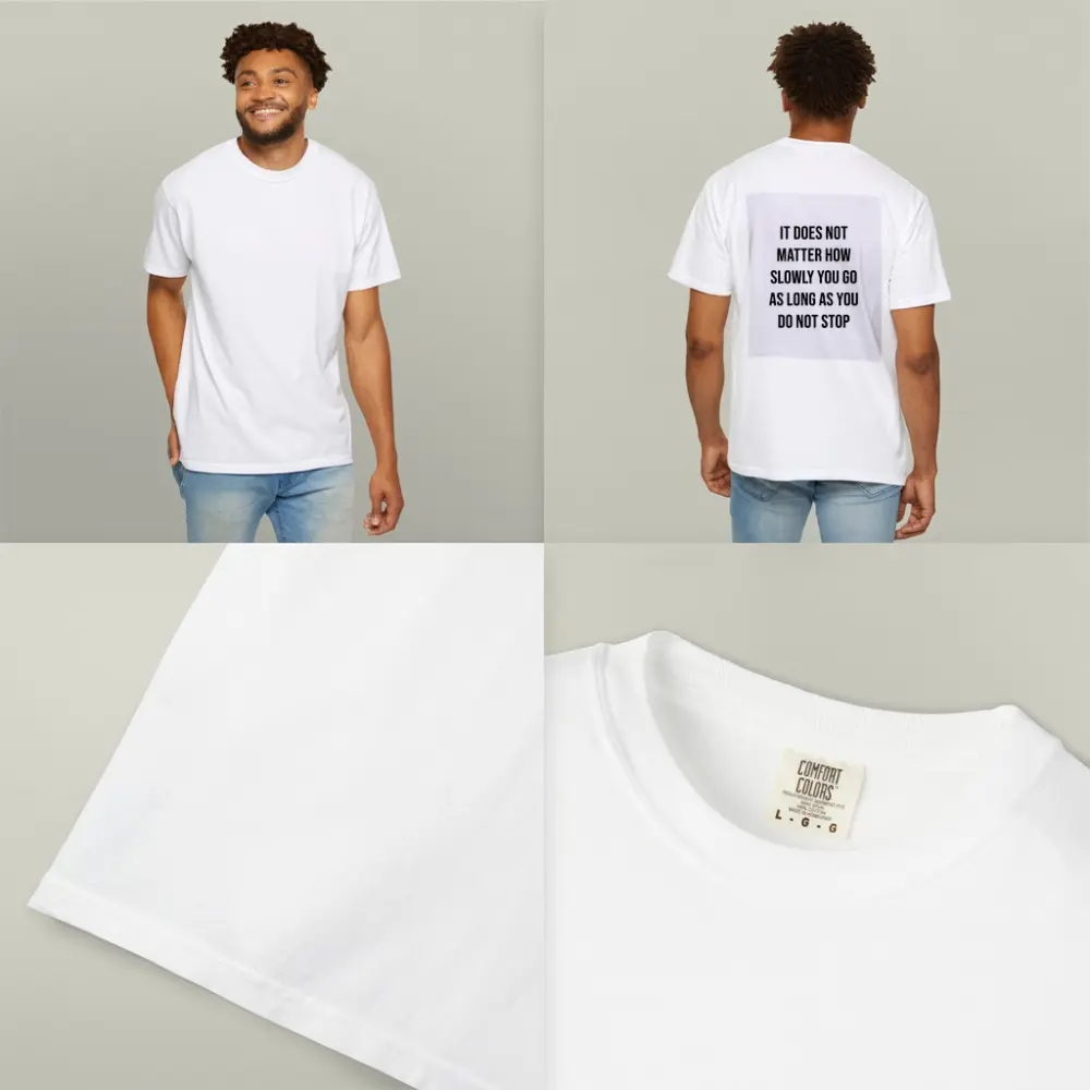 It Does Not Matter How Slowly Quote – T-Shirts