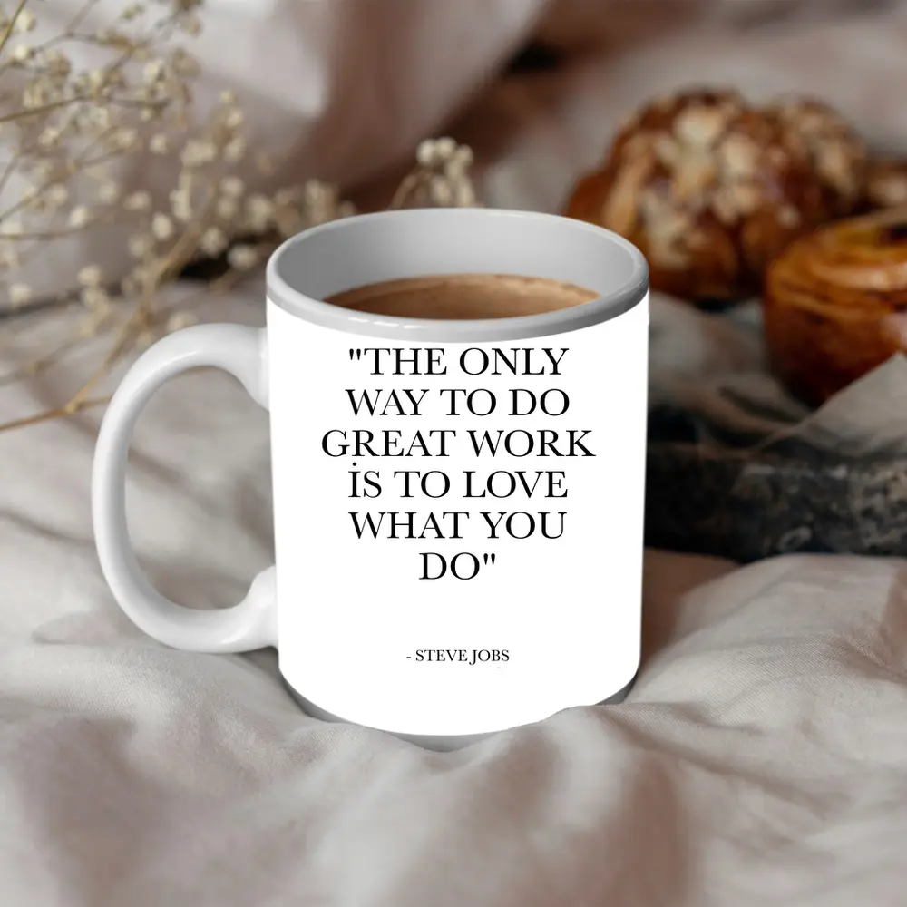 Steve Jobs Love What You Do Quote – Mugs