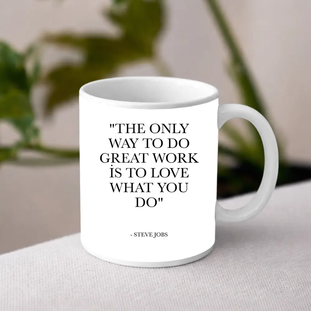 Steve Jobs Love What You Do Quote – Mugs