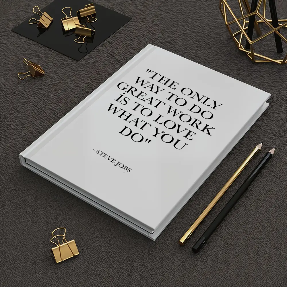 Steve Jobs Love What You Do Quote – Notebooks