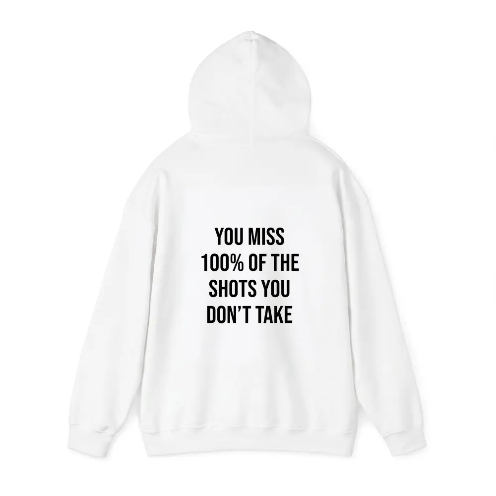 You Miss Shots You Don't Take Quote – Hoodies