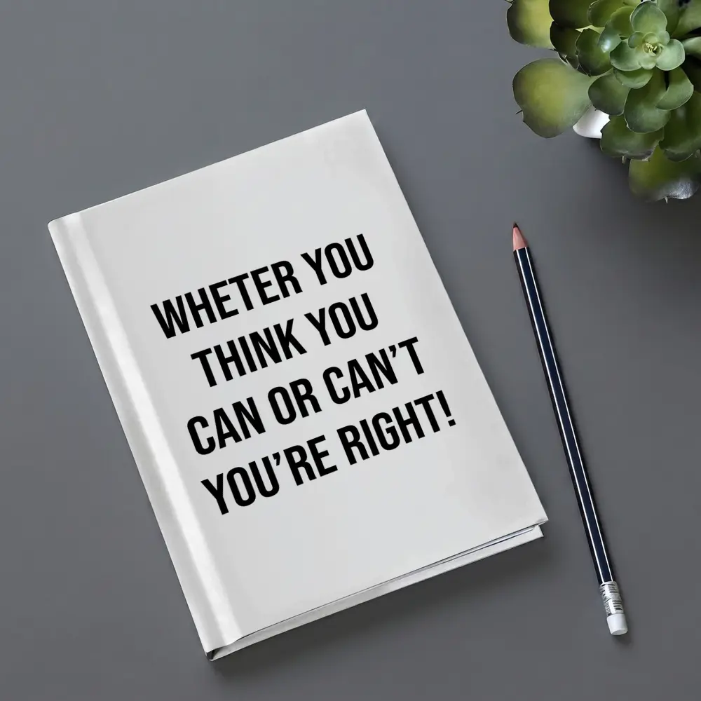 Whether You Think You Can Motivational Quote – Notebooks