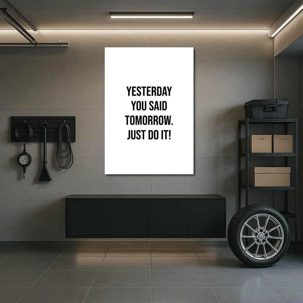 Yesterday You Said Tomorrow Just Do It – Wall Art