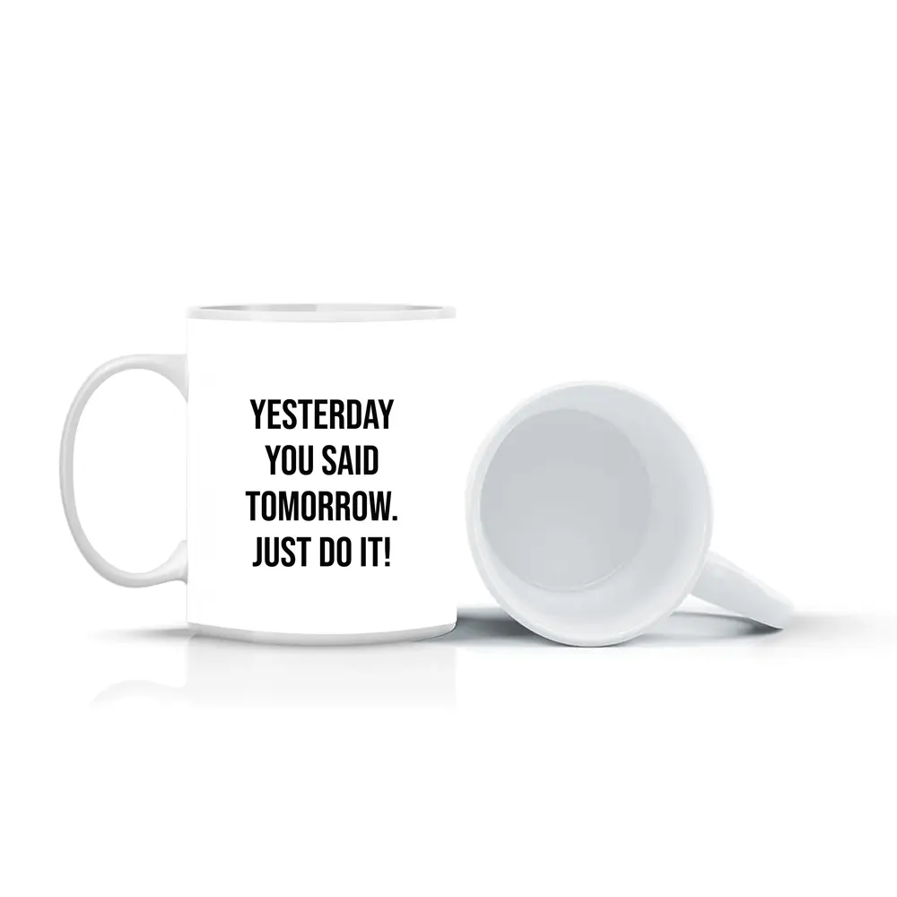Yesterday You Said Tomorrow Just Do It – Mugs