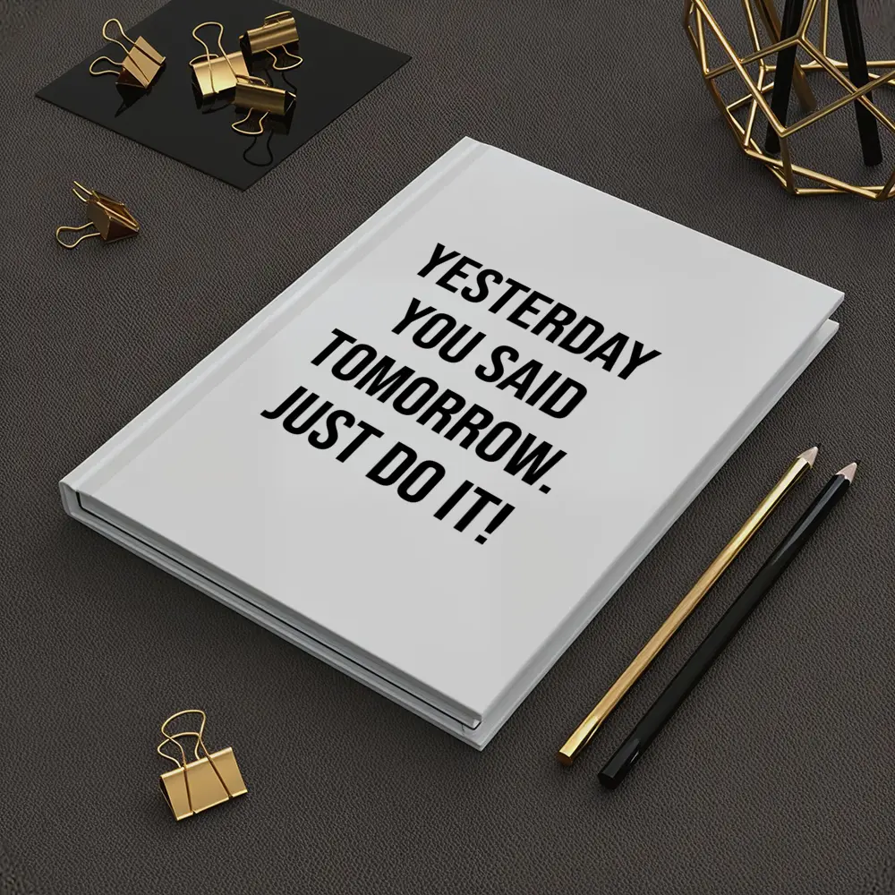 Yesterday You Said Tomorrow Just Do It – Notebooks