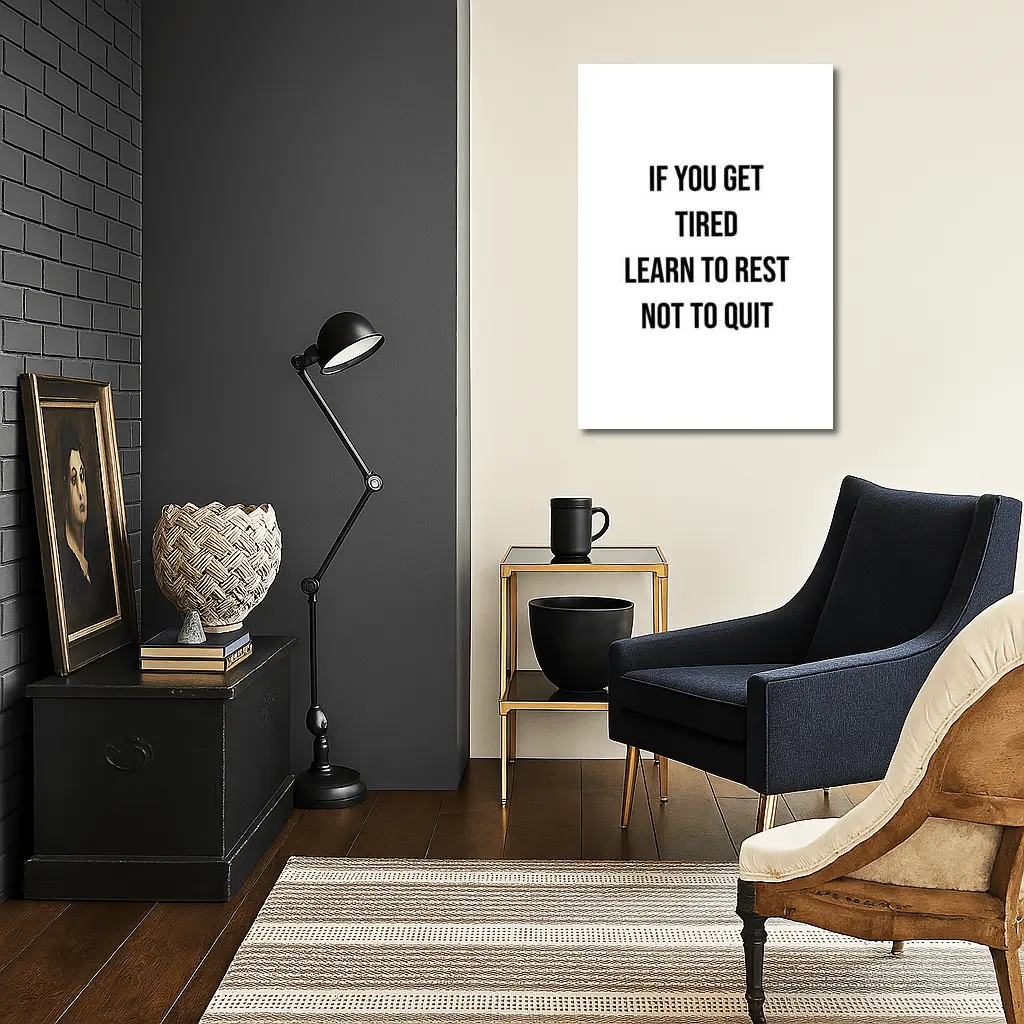 If You Get Tired Learn To Rest Quote – Wall Art