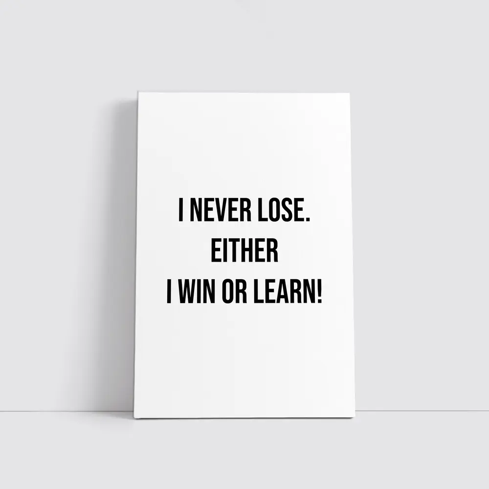 I Never Lose Win Or Learn Quote – Wall Art