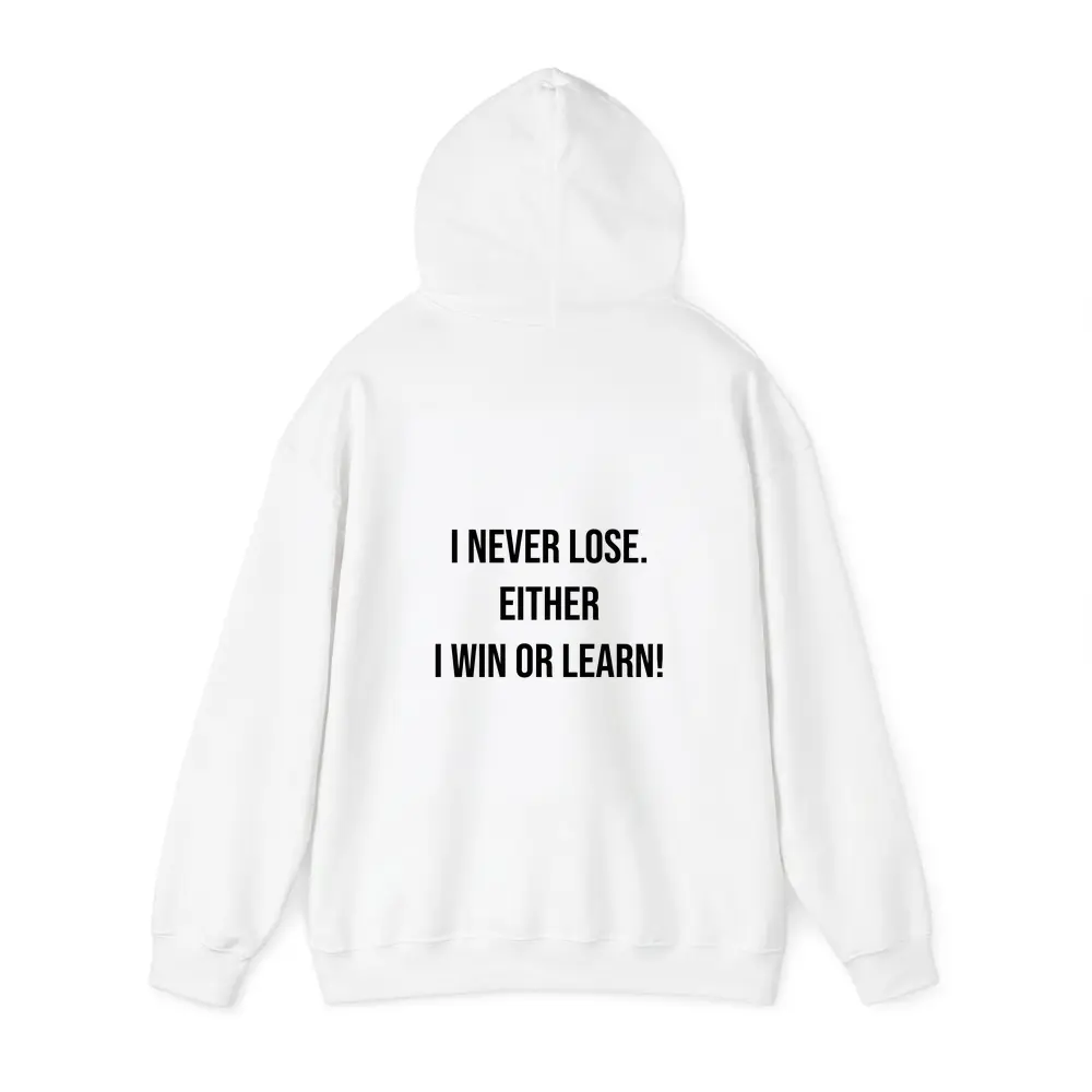 I Never Lose Win Or Learn Quote – Hoodies