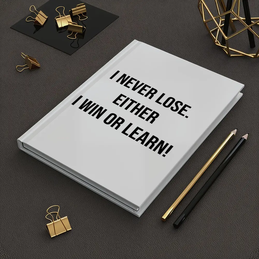 I Never Lose Win Or Learn Quote – Notebooks