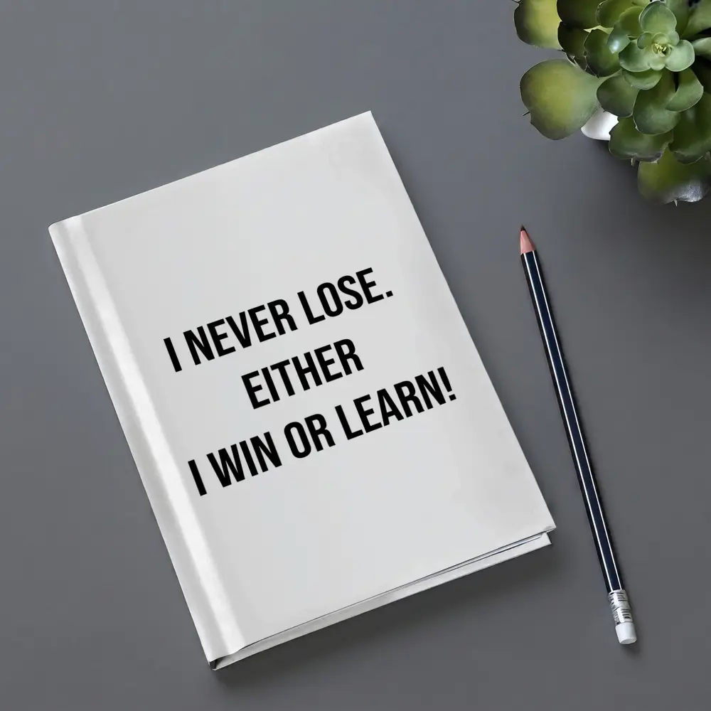 I Never Lose Win Or Learn Quote – Notebooks