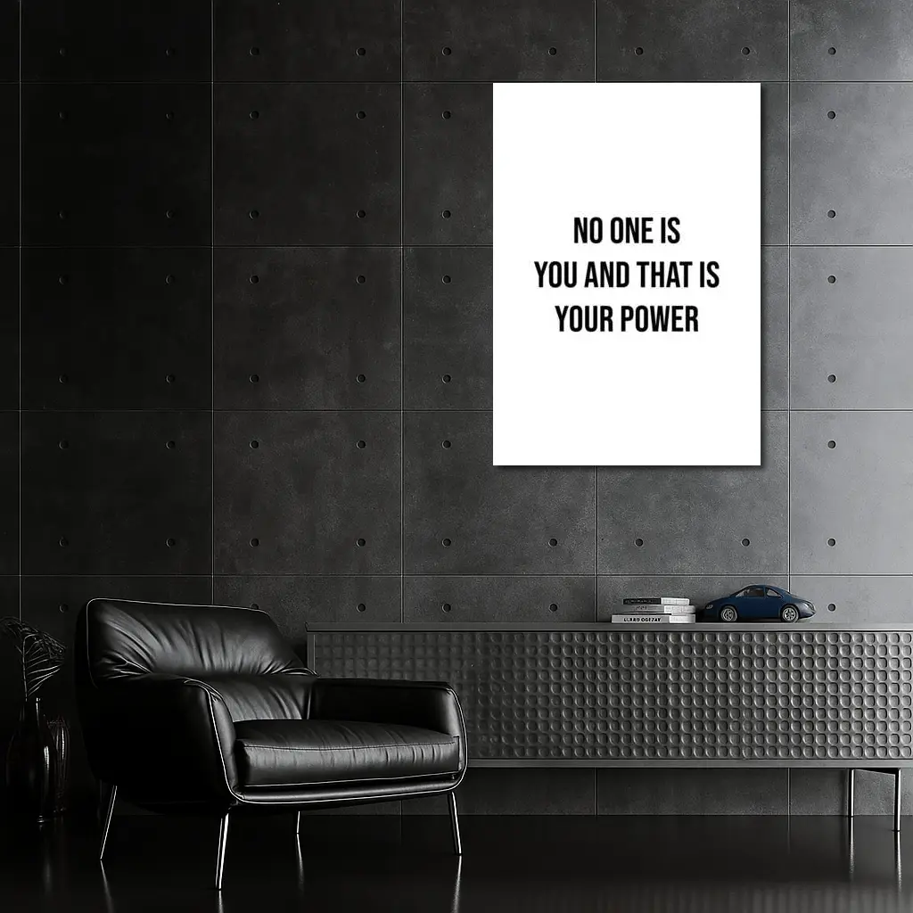 No One Is You That Is Your Power – Wall Art