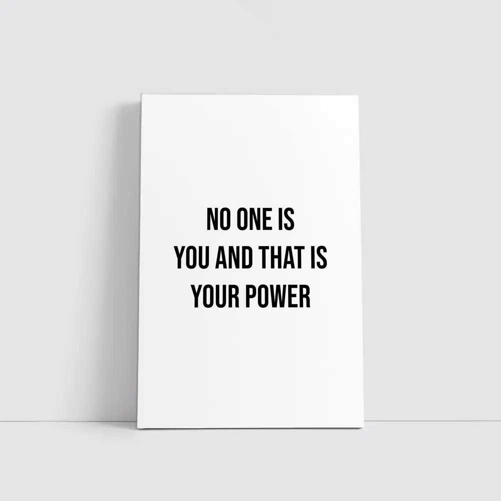 No One Is You That Is Your Power – Wall Art