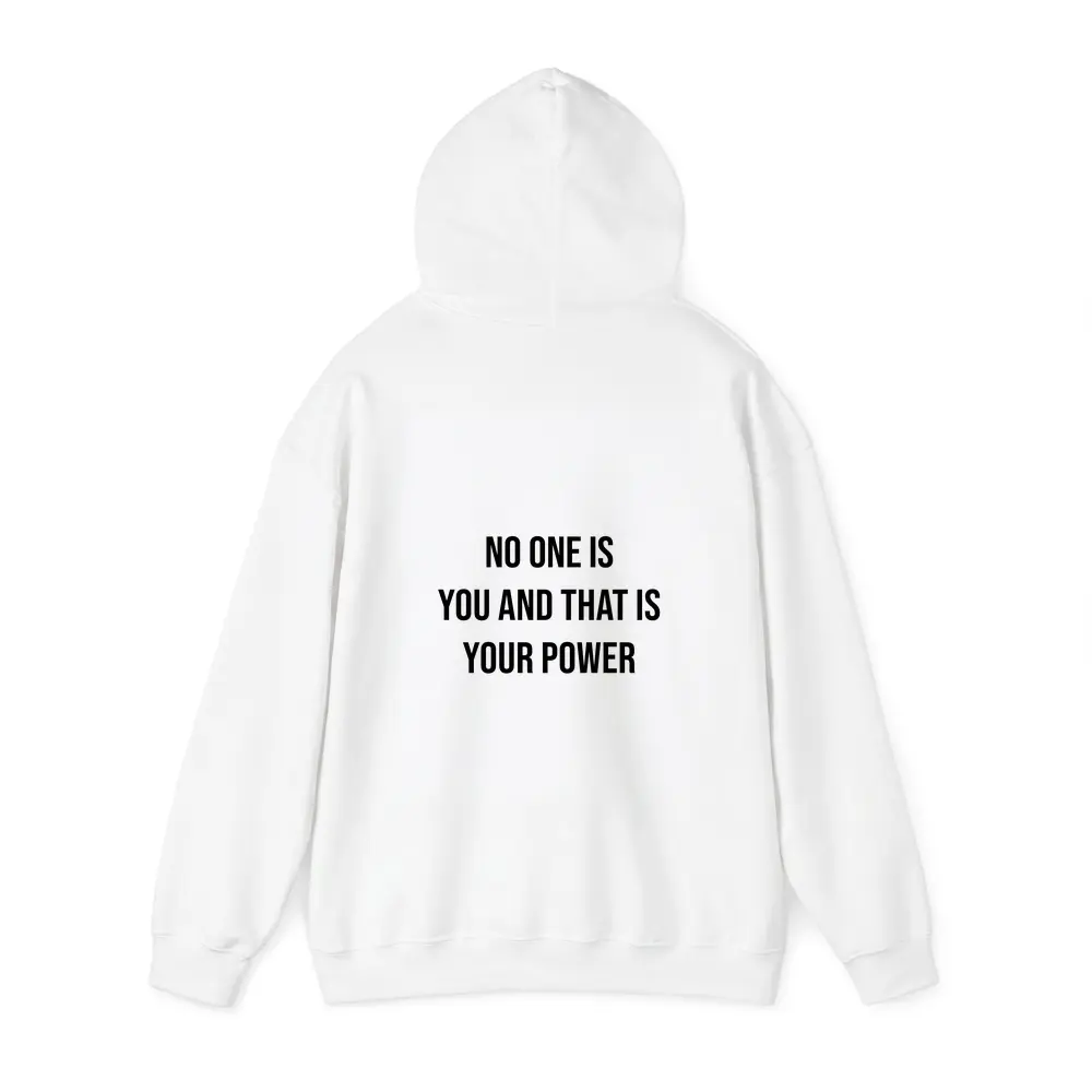 No One Is You That Is Your Power – Hoodies