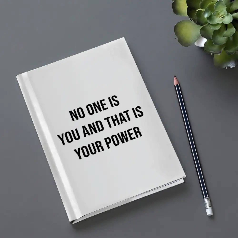 No One Is You That Is Your Power – Notebooks