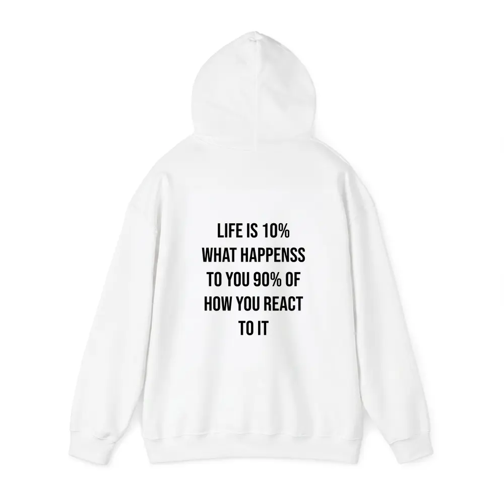 Life Is Ten Percent Reaction Motivational Quote – Hoodies