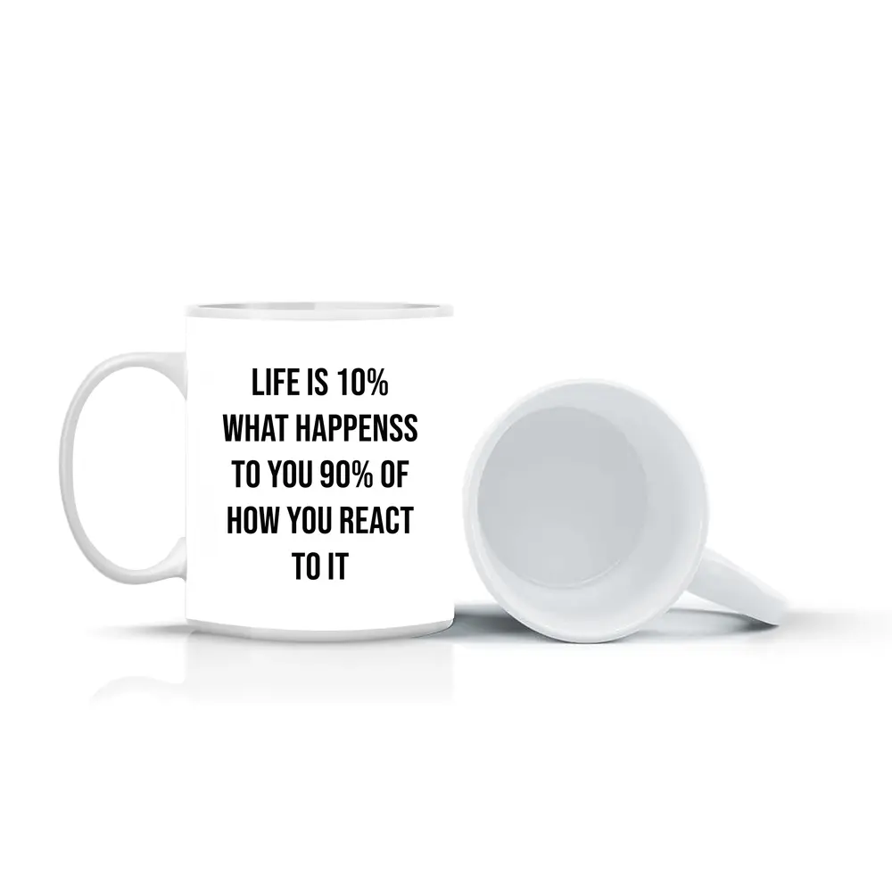Life Is Ten Percent Reaction Motivational Quote – Mugs