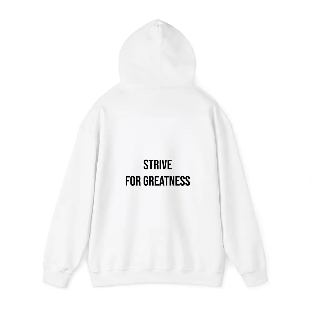 Strive For Greatness Bold Black White Print – Hoodies