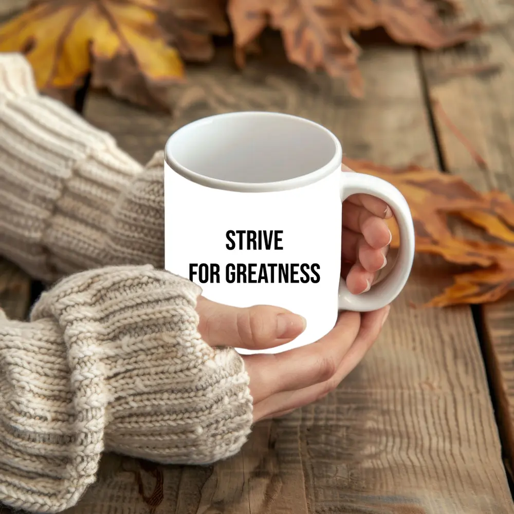 Strive For Greatness Bold Black White Print – Mugs