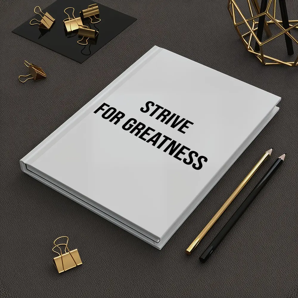 Strive For Greatness Bold Black White Print – Notebooks