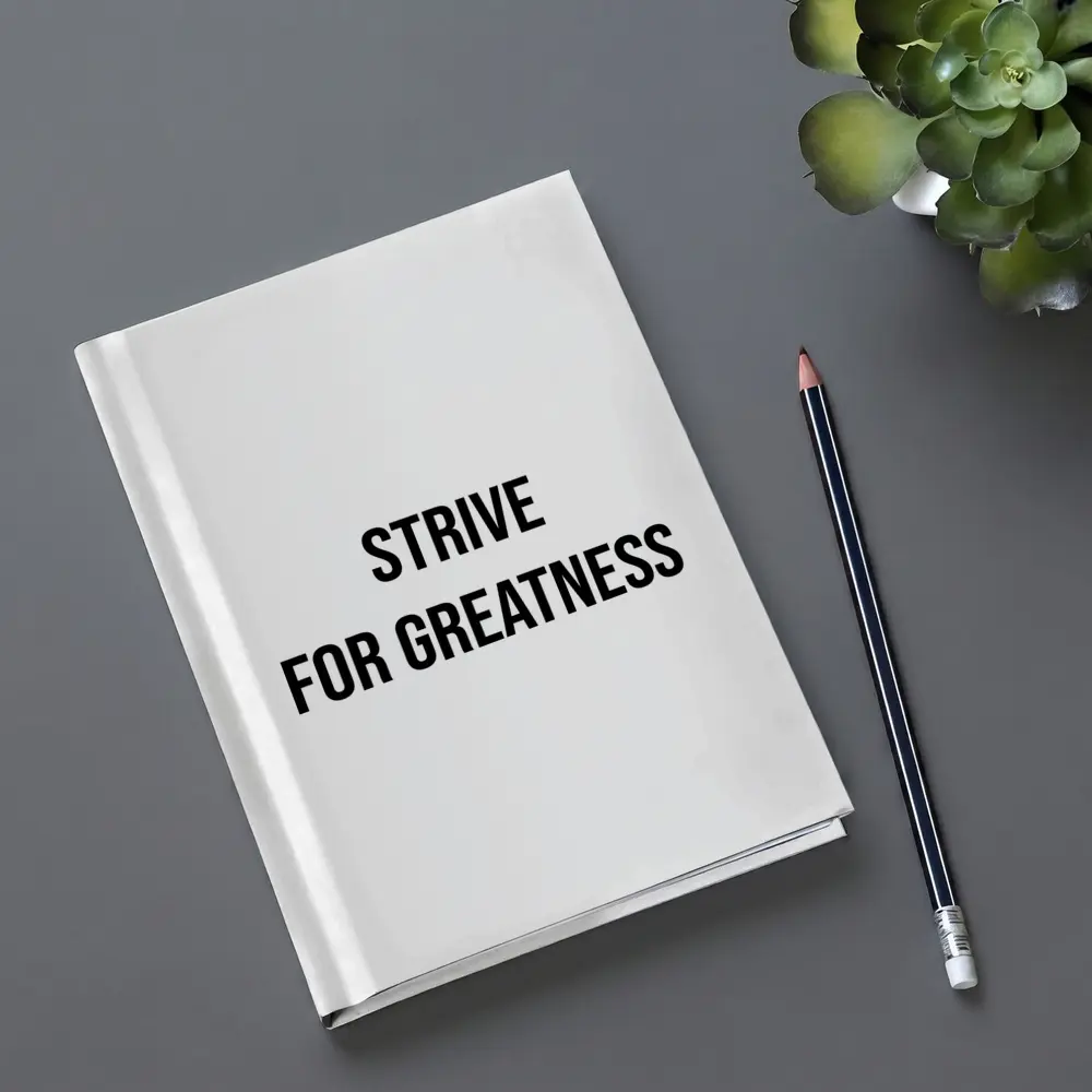 Strive For Greatness Bold Black White Print – Notebooks